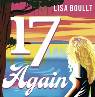 Book cover titled '17 Again' by Lisa Boullt featuring a sunset and a woman with curly hair