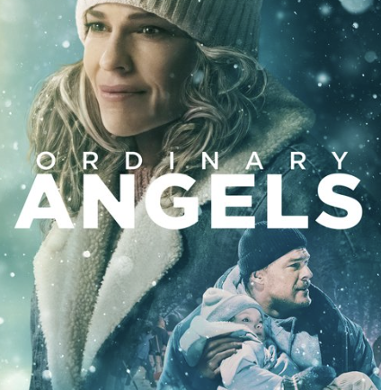 Movie poster for "Ordinary Angels" showing a woman in a winter coat and beanie with an expression of hope, and a man holding a young girl in a snowy setting.