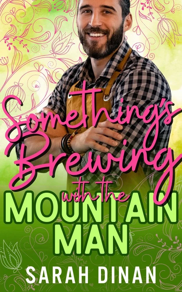 Something's Brewing with the Mountain Man by Sarah Dinan ebook edition - click to get your copy now