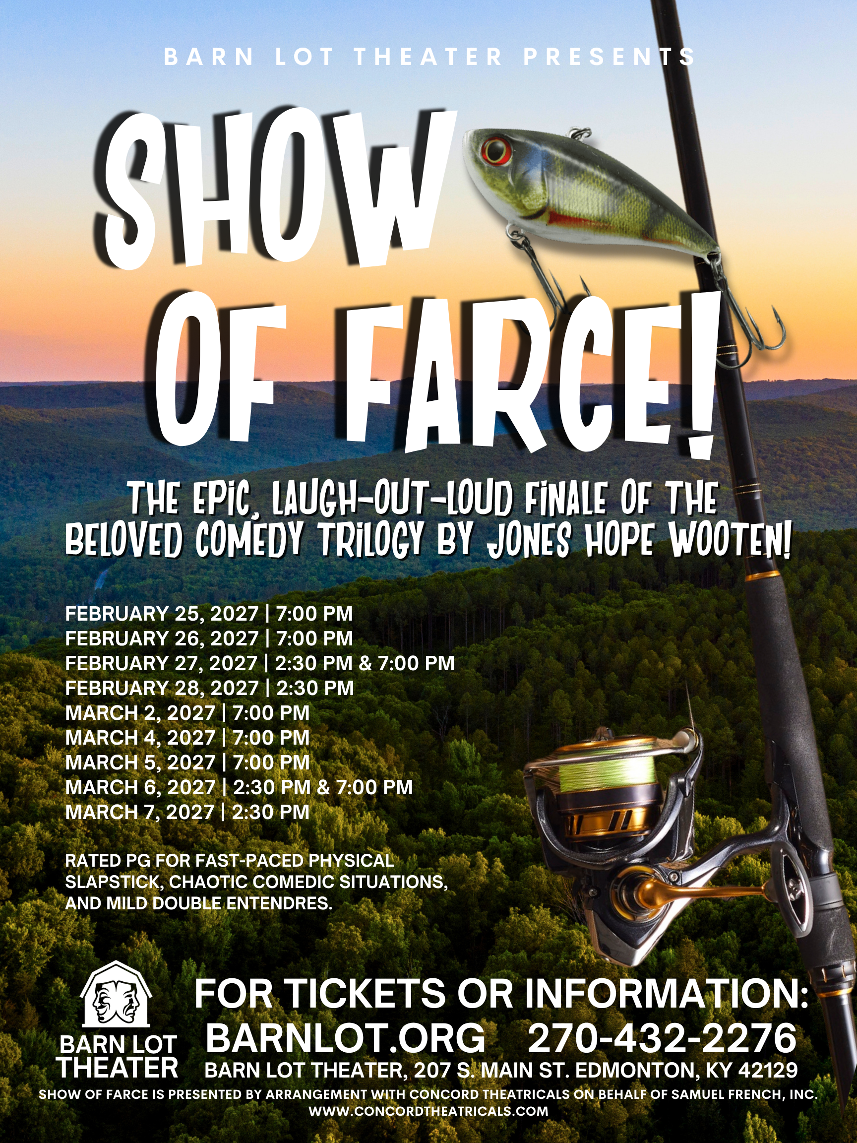 Poster for Barn Lot Theater's production of "Show of Farce!" against a backdrop of a forested landscape at sunset. On the right, a fishing rod with a golden spinning reel holds a green fish lure with a large red eye.  The title reads "SHOW OF FARCE!"