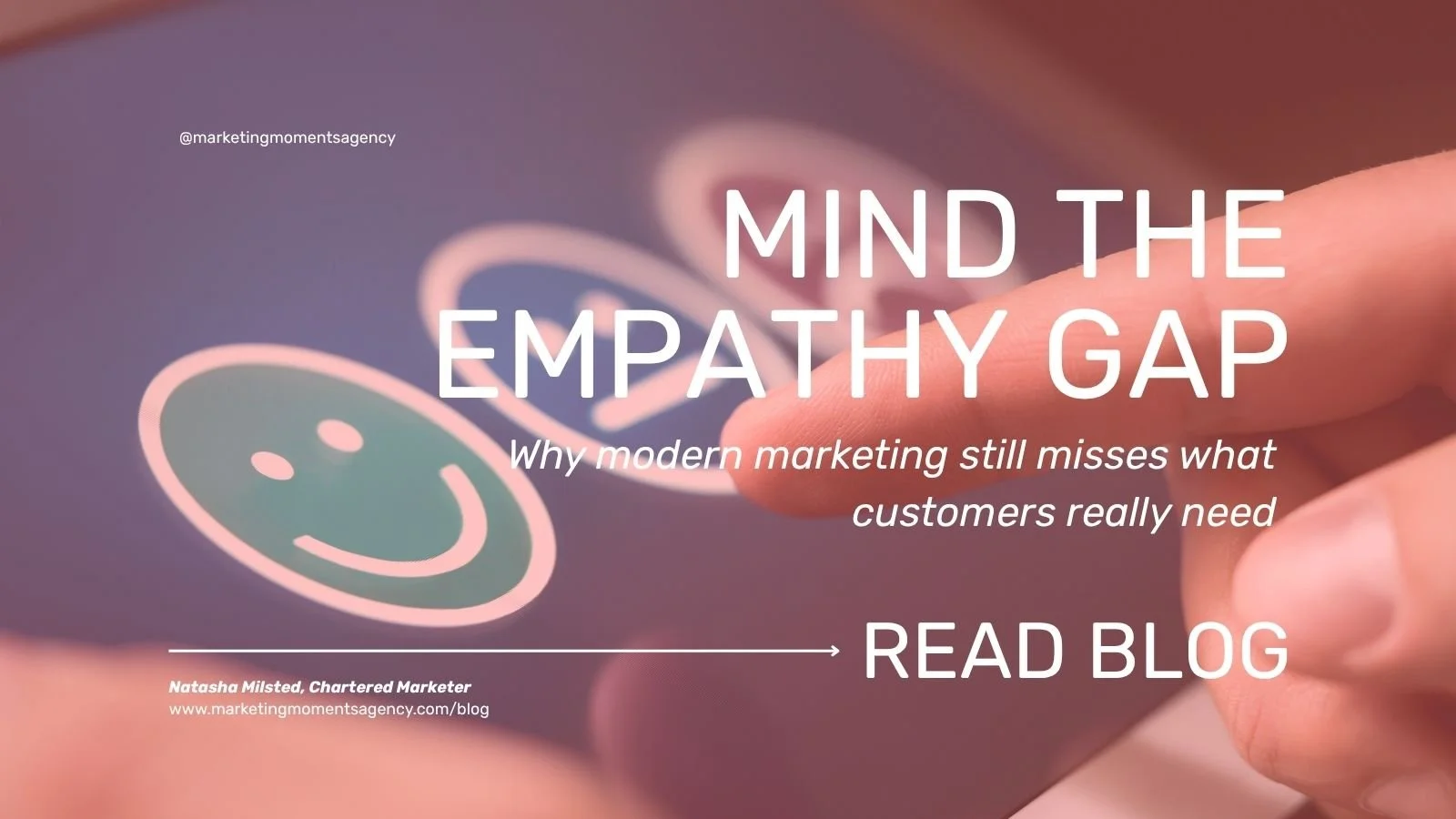 Mind the empathy gap: Why modern marketing still misses what customers really need