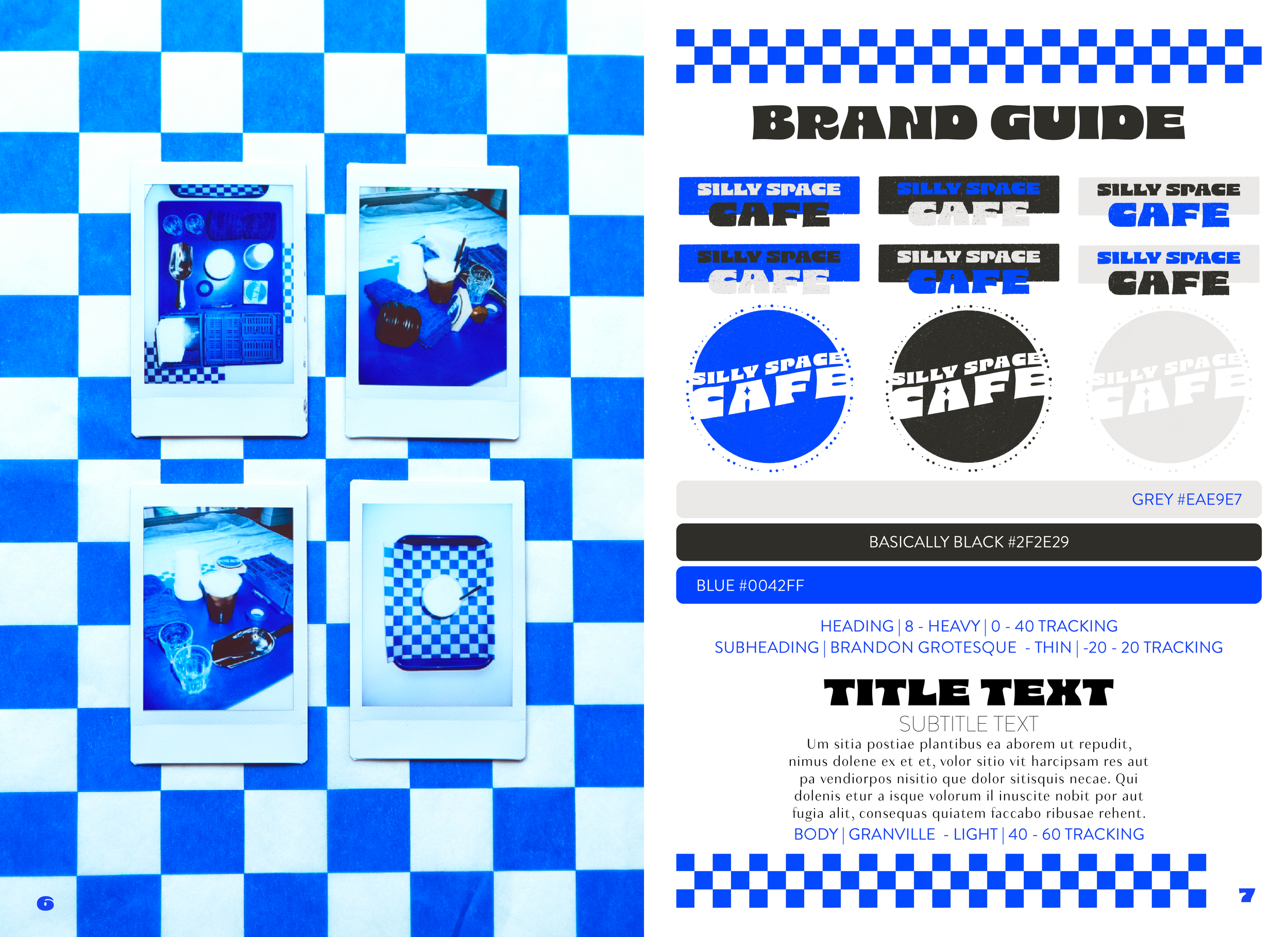 Page 6 (Left) - 4 Polaroid images from the photo shoot arranged on blue checkered paper, later designed into a poster as decor for the pop up. 
Page 7 (Right) -  The brand guide for the Silly Space Cafe Pop Up, shared to inform pop-up decisions and s