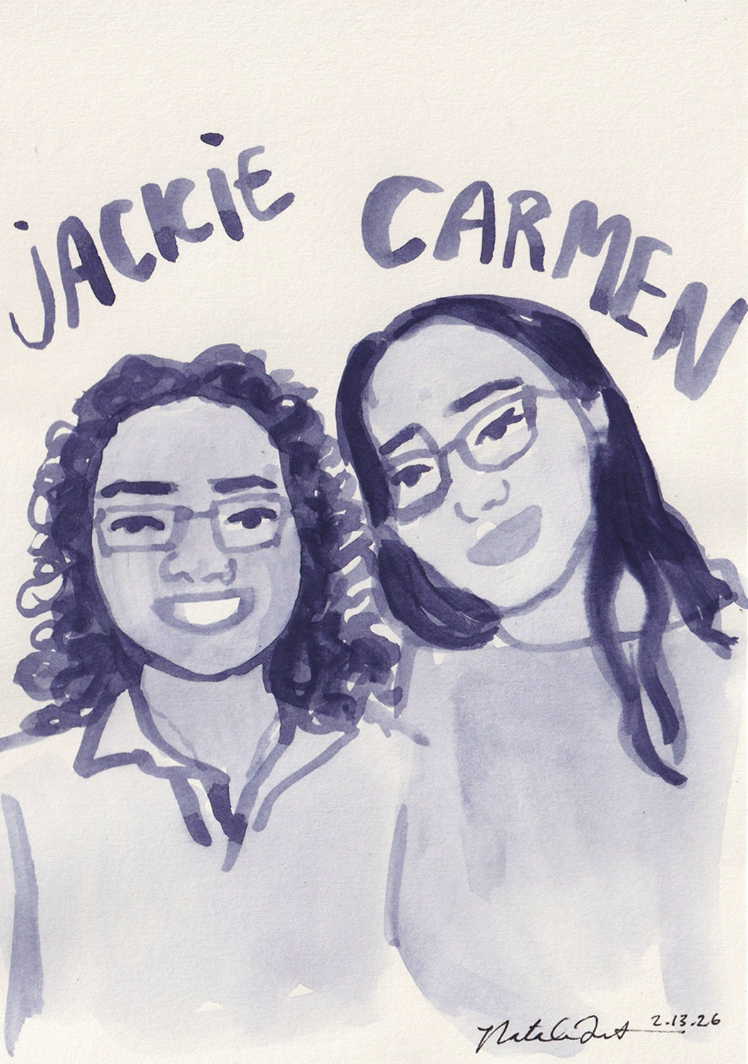 A watercolor painting of two women with glasses, smiling, with their names 'Jackie' and 'Carmel' written above them. The painting is signed and dated February 13, 2026.