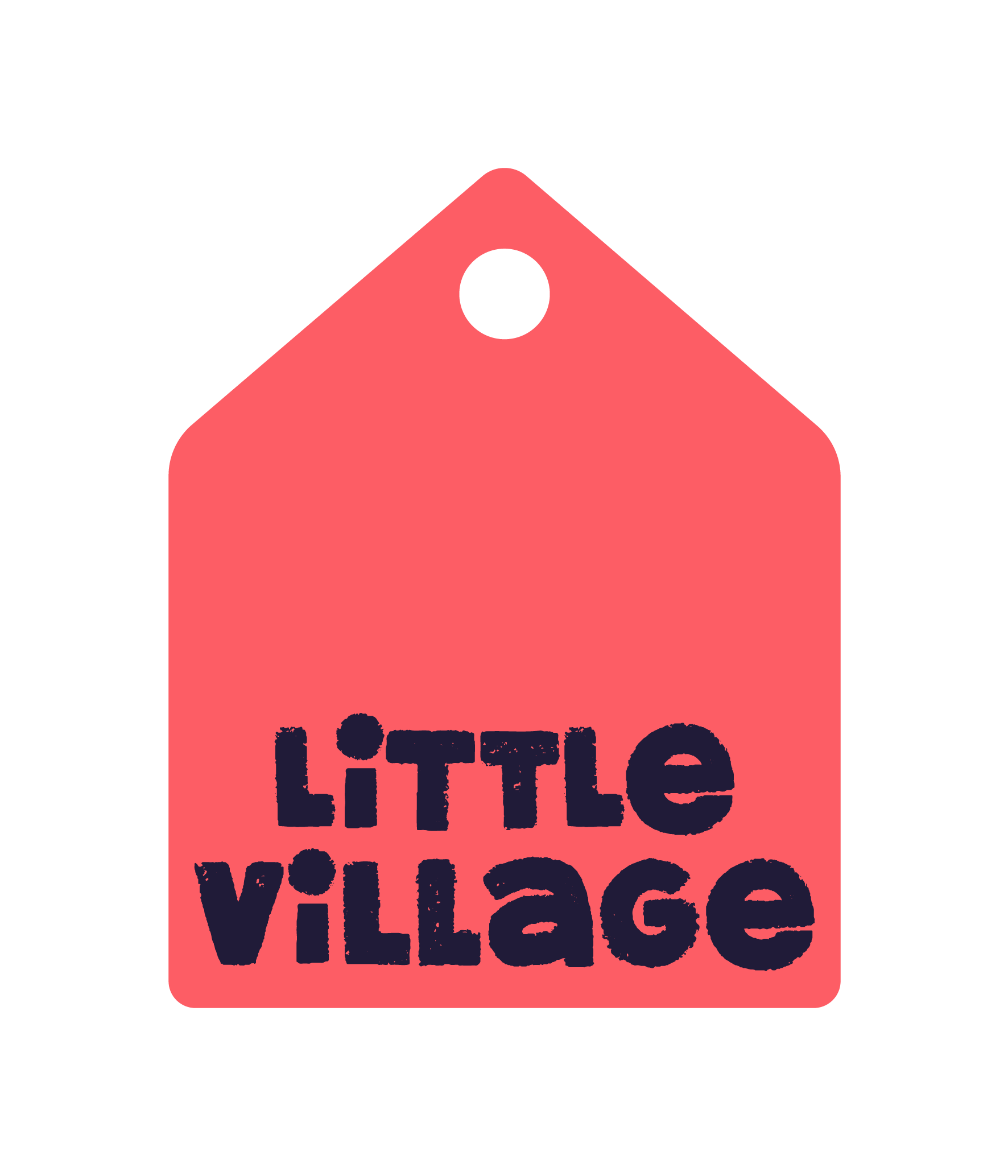 A pink tag with a small black hole at the top, featuring the text 'Little Village' in dark blue, textured, playful font.