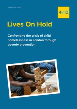 Cover page of report titled 'Lives On Hold' with subtitle 'Confronting the crisis of child homelessness in London through poverty prevention,' featuring an image of person stacking paper cups and playing Jenga.