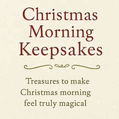 Book titled 'Christmas Morning Keepsakes' with the subtitle 'Treasures to make Christmas morning feel truly magical'.