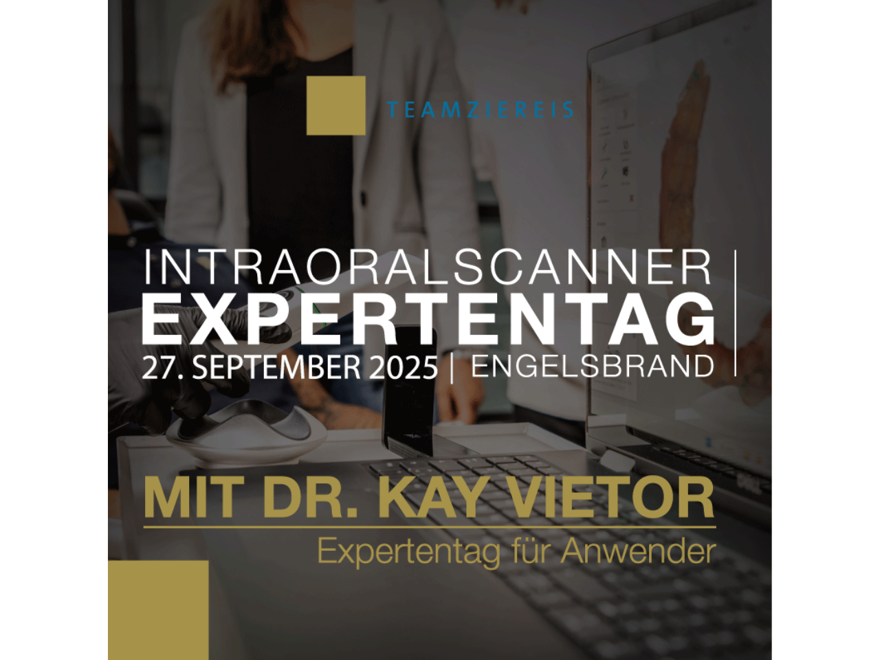 Intraoralscanner Expertentag TEAMZIEREIS