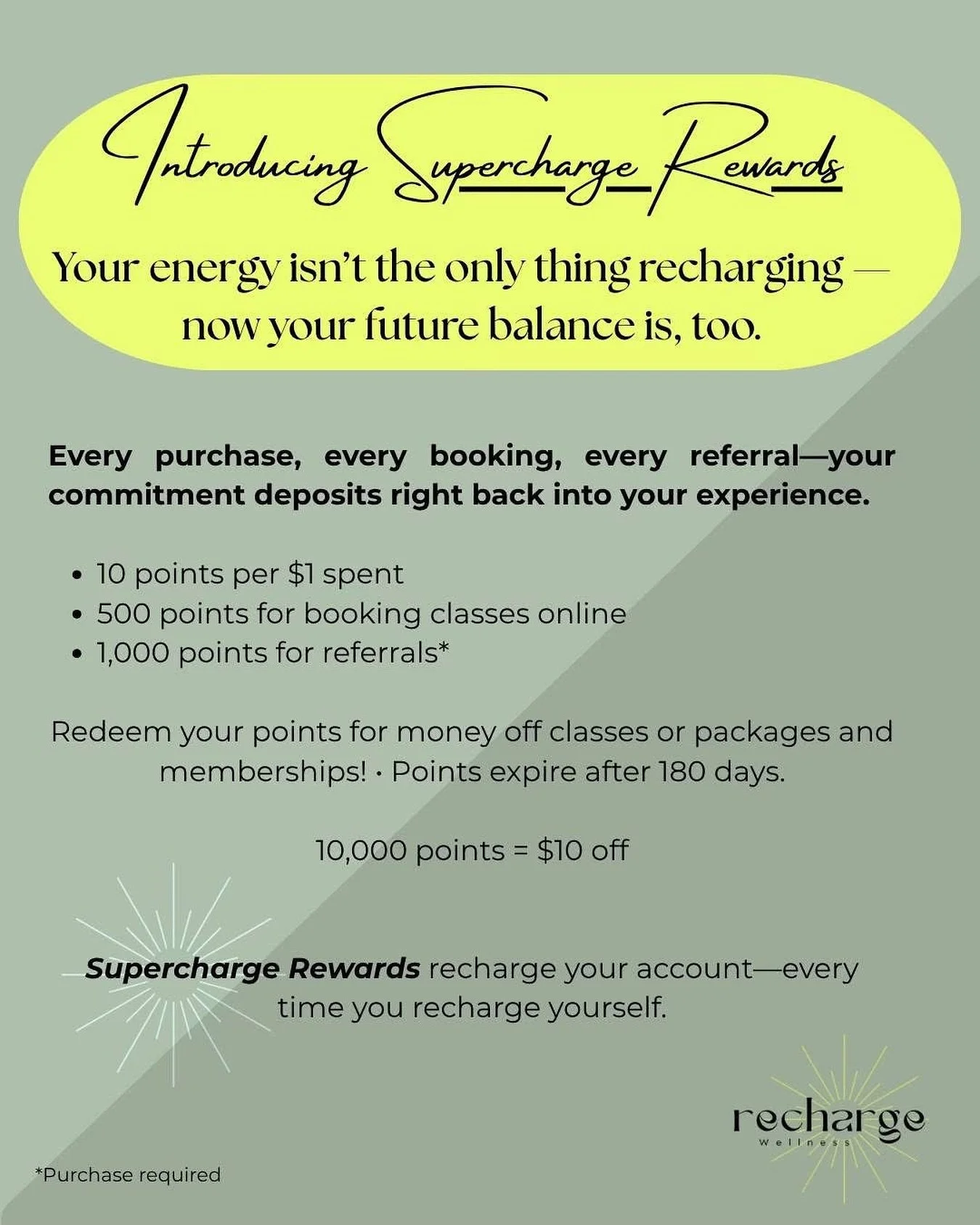 Math is hard. But being rewarded for showing up for yourself shouldn&rsquo;t have to be.

Introducing Supercharge Rewards! Every class, every package, membership and every referral earns you POINTS that can be applied to future purchases.

The accumu