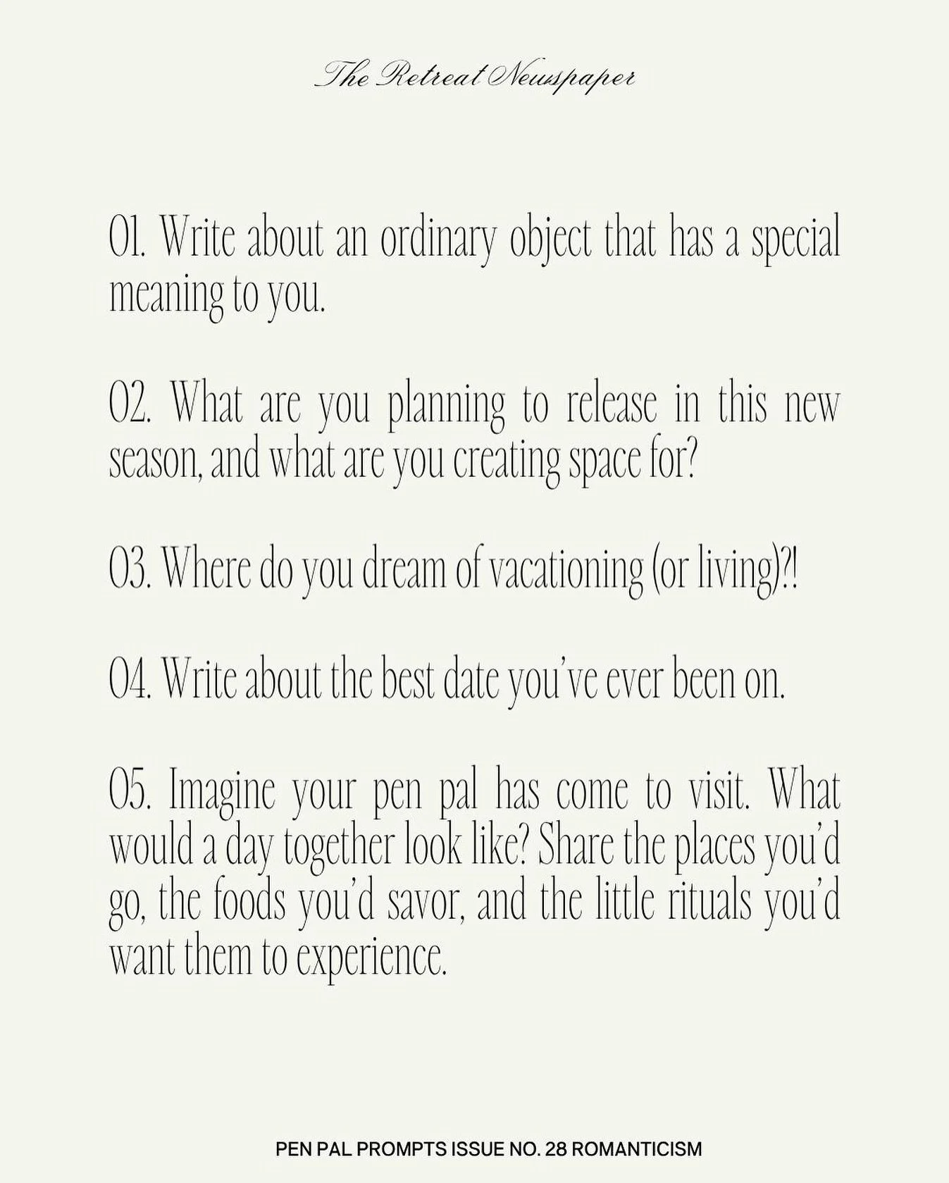 Over 300 Retreaters around the world are in our pen pal community 💌 Here are the suggested prompts from the September issue, ROMANTICISM. 

Jonesing to handwrite a letter to a friend but don&rsquo;t know where to begin? Try one of these and then req