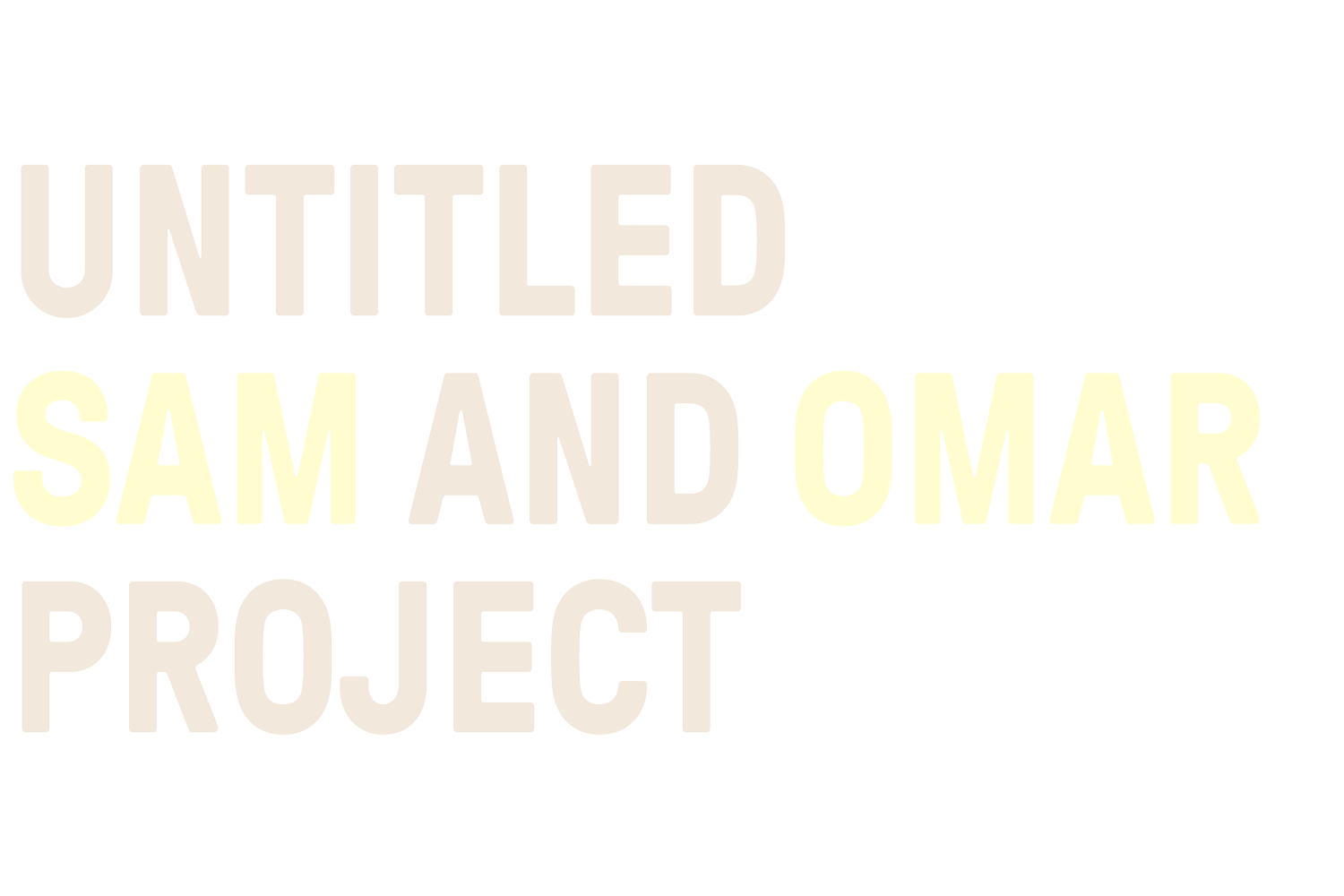 Untitled Sam and Omar Project