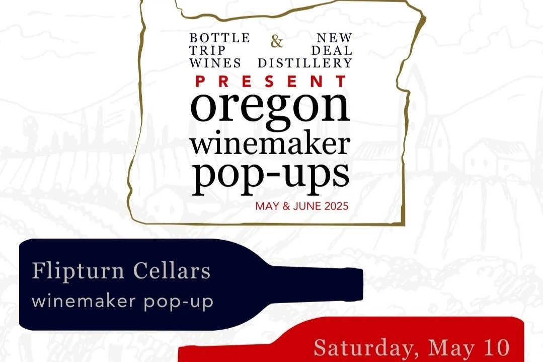 Bottle Trip Wines & New Deal Distillery Present Oregon Winemaker Pop-Ups with Flipturn Cellars