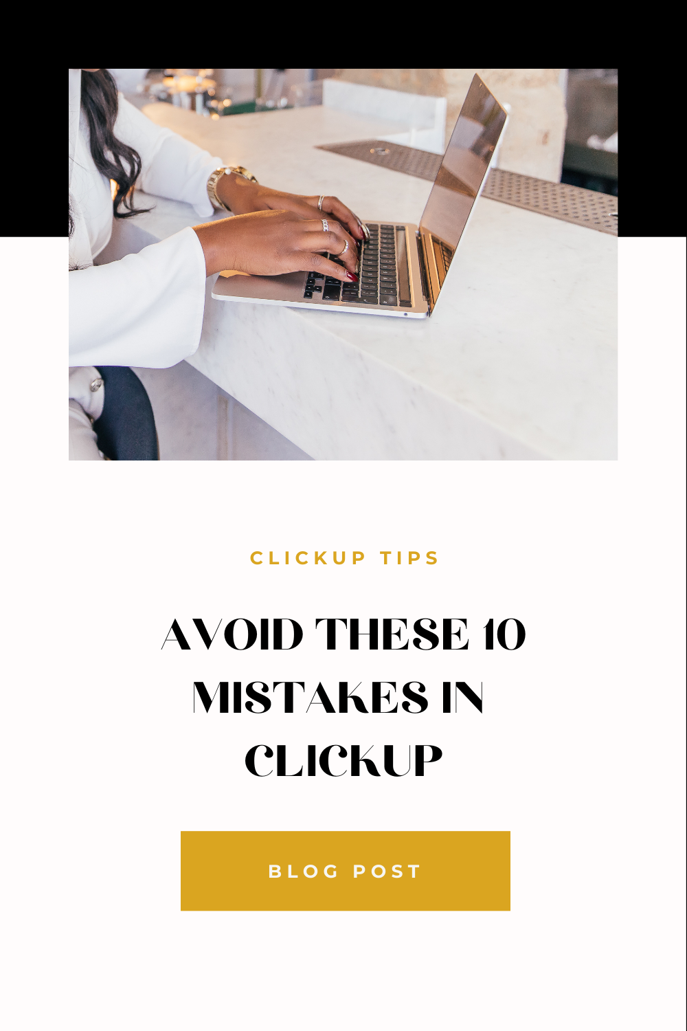my top 10 mistakes to avoid as a clickUp Newbie