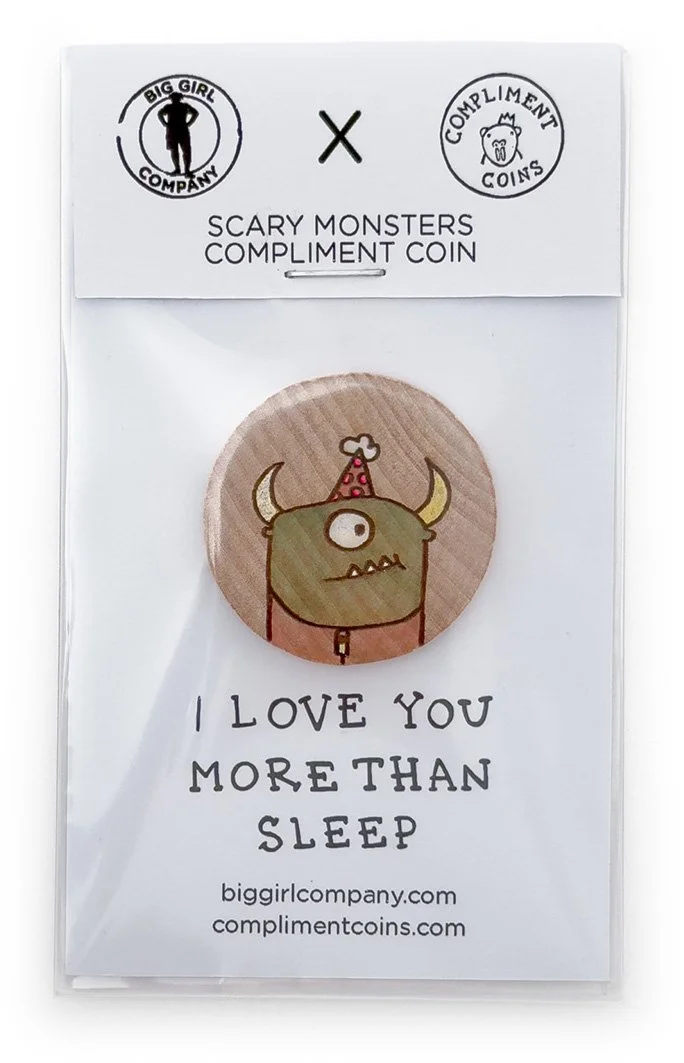Big Girl Company X Compliment Coins — “I LOVE YOU MORE THAN SLEEP”