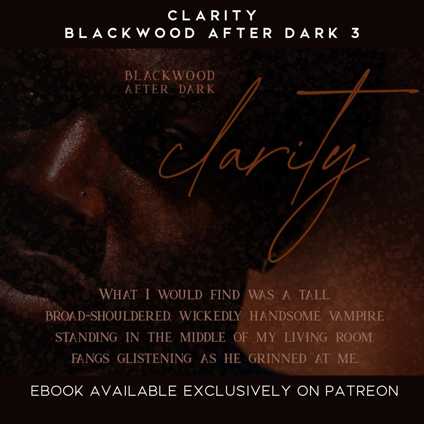 Clarity, Book 3 in the Blackwood After Dark series, is now available exclusively on Patreon!

Not a patron? Join today at patreon.com/ccj to get access to this and so much more. 

#beingmrsjones #ccj #ccjromance #ccjmultiverse #loveinwarmhues #blackr