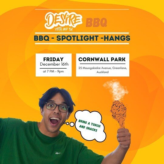 Good evening everybody! 

This Friday we have our end of year celebration for desire 📣 🥳🥳🥳 

This will be at 📍Cornwall park 
At 7pm - 9pm 🕘 

We'll be having a bbq, hanging out and a game of spotlight! So all you need to bring is some snacks an