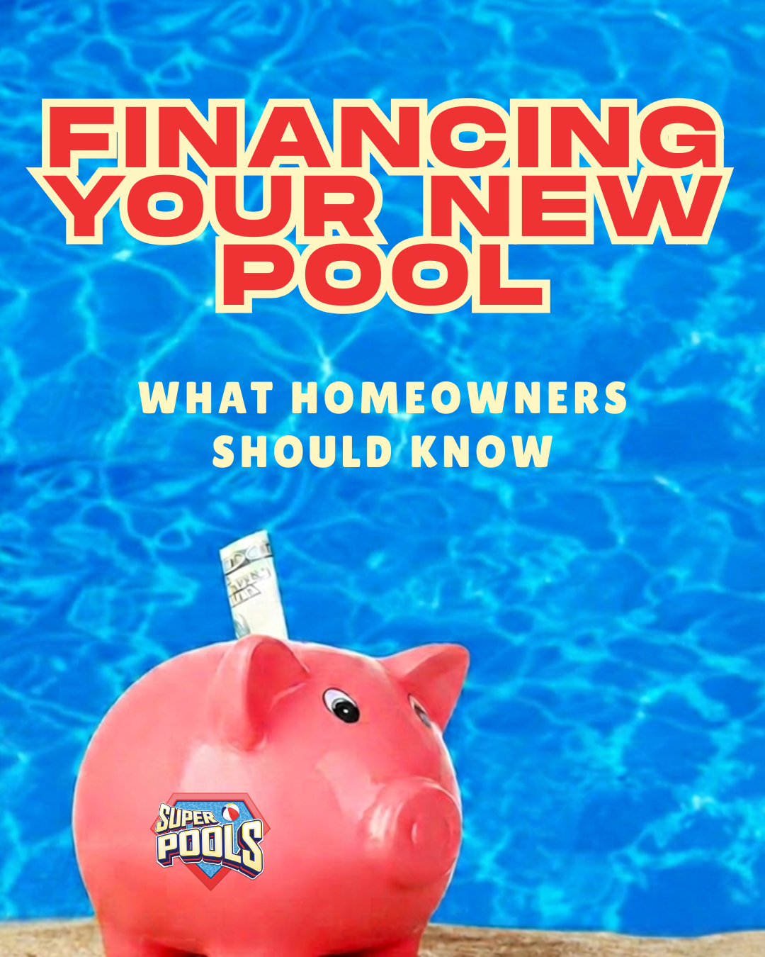 Financing Your New Pool: What Homeowners Should Know