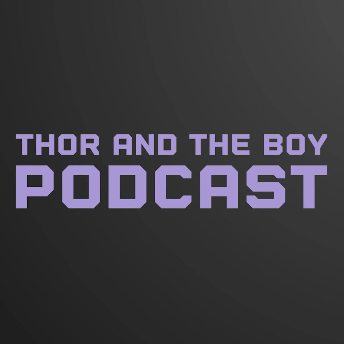 Thor And The Boy PodCast