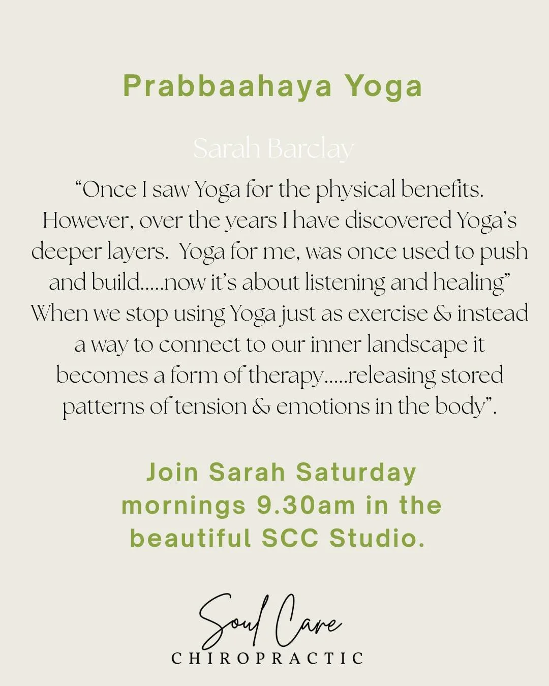 Sarah Barclay describes her yeas of experience with Yoga......

&quot;Once I saw yoga for the physical benefits.  However, over the years I have discovered deeper layers to yoga....how it promotes emotional release, nervous system regulation and spir
