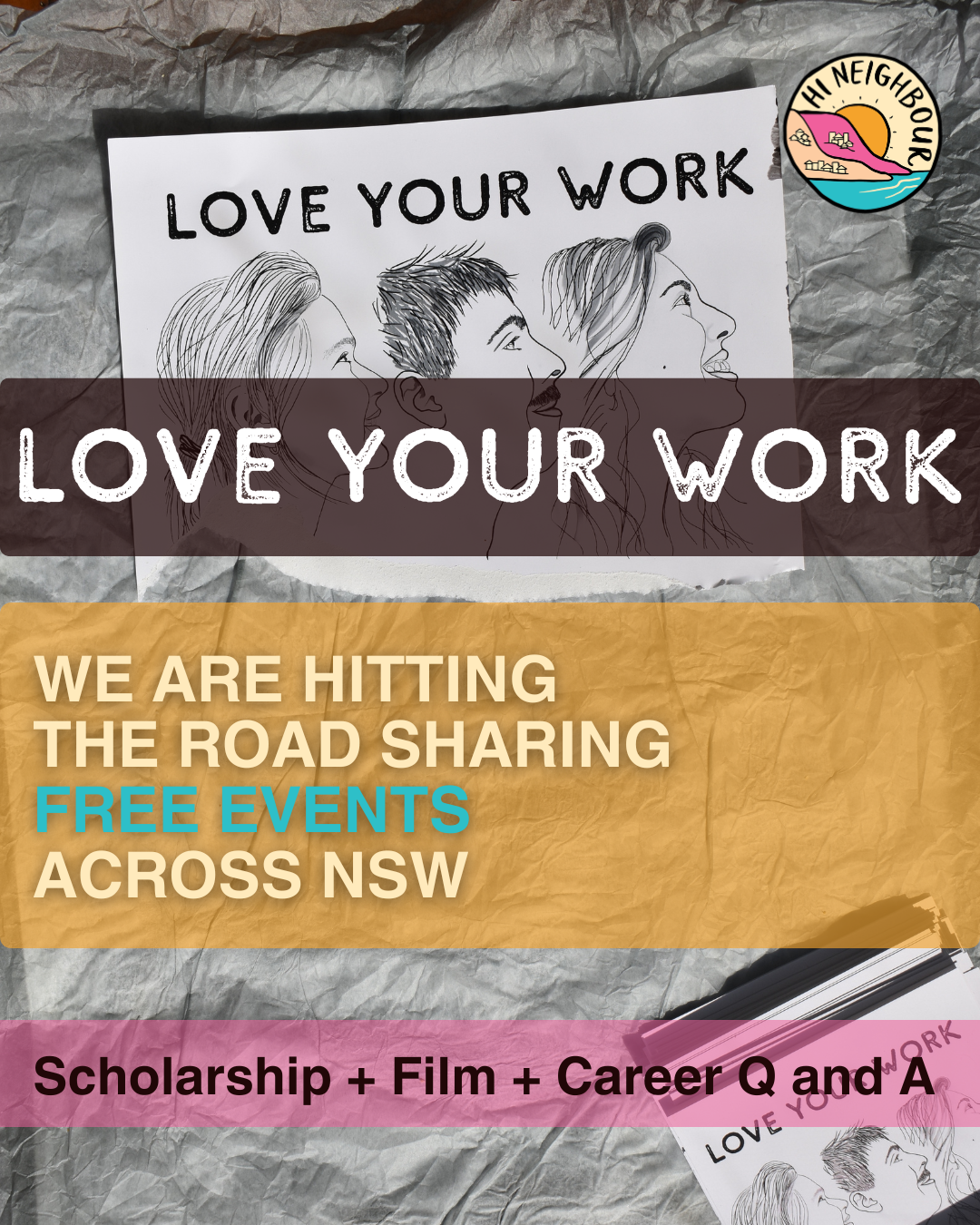 Promotional flyer for an event with illustrations of four women's profiles in black and white, the main message 'Love Your Work' in large text, and details about free events across New South Wales, including scholarships, film, career Q&A, and a neighborhood logo.
