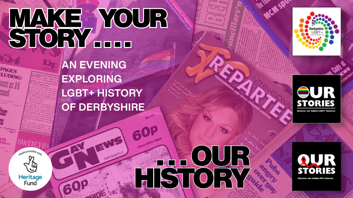 Make your story OUR history: An evening exploring LGBT+ history of Derbyshire
