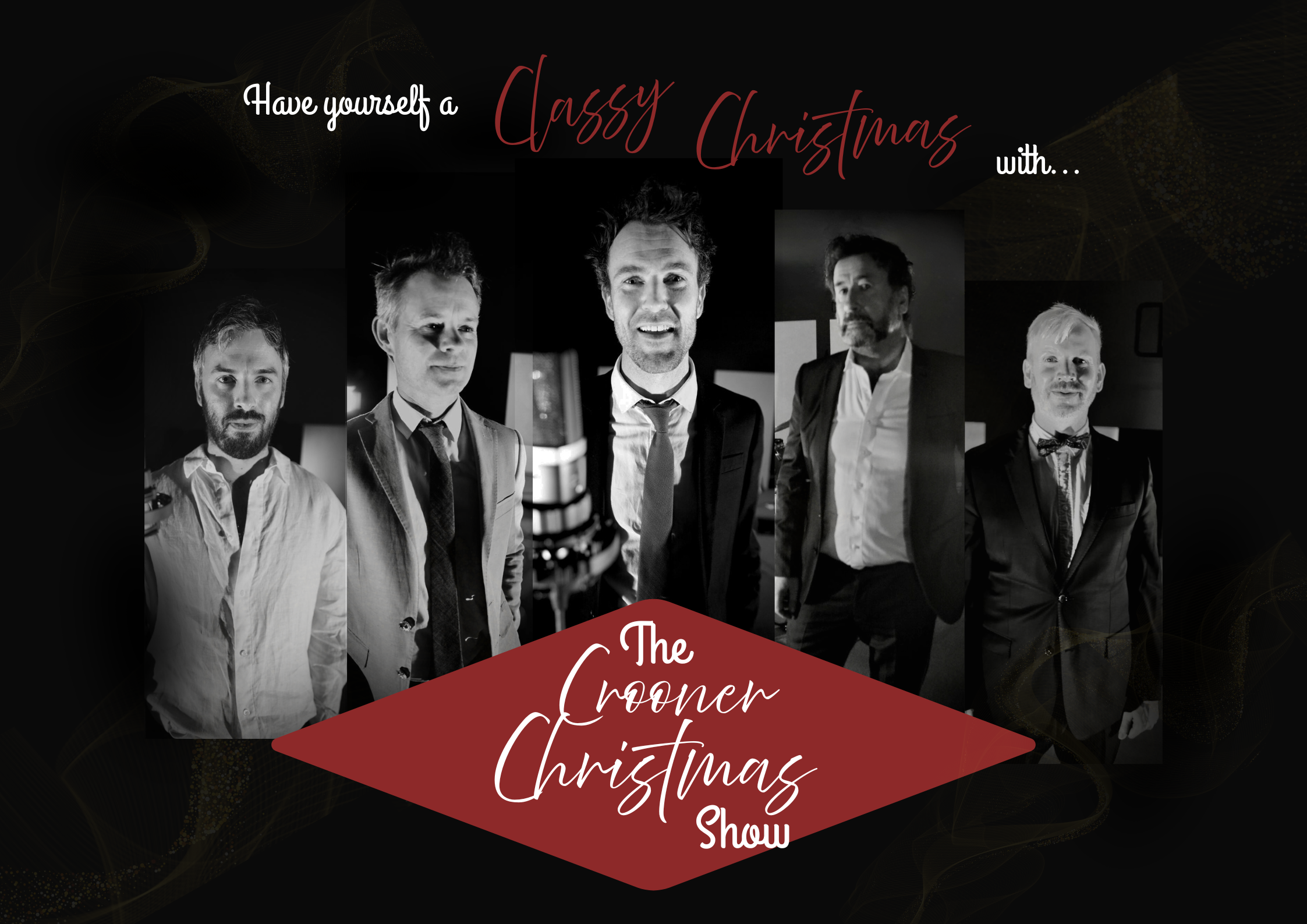 Dark background with gold festive swirls, a collage of five black-and-white photos of men dressed in formal attire, and red and white text that reads, "Have yourself a classy Christmas with... The Groover Christmas Show."