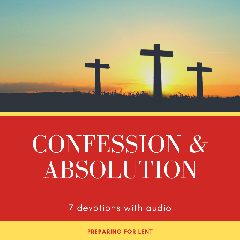 confession &amp; absolution (7 devotions)