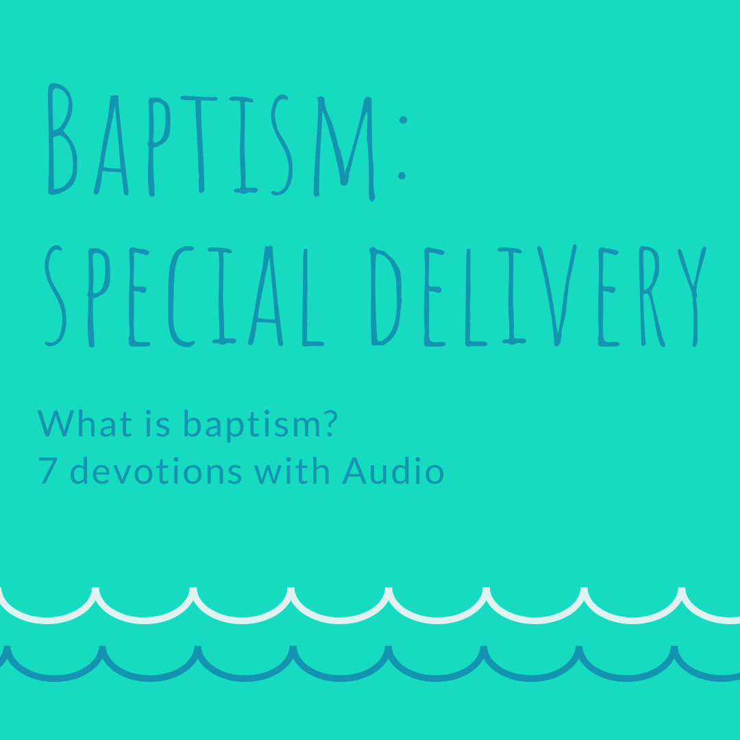 What is Baptism (7 devotions with audio)
