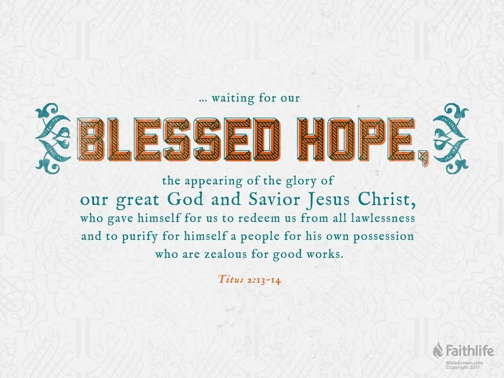 While We Wait for Blessed Hope (Lent Devotion) - Thursday, April 4