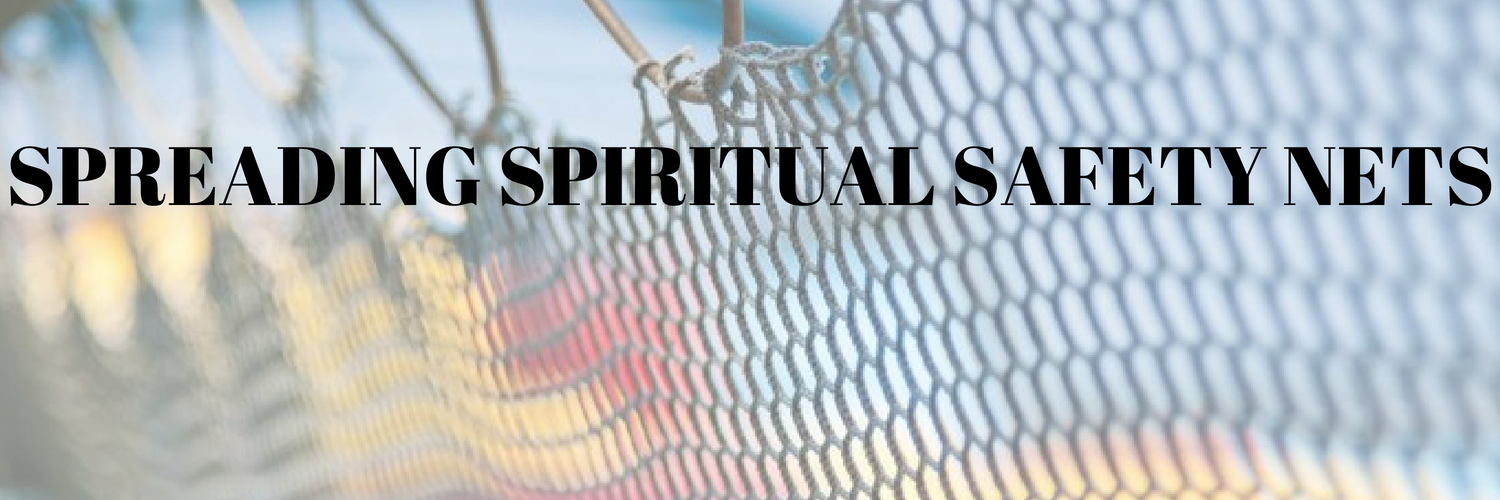 spreading spiritual safety nets