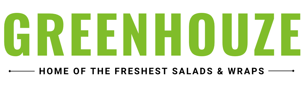 Greenhouze - Home of the Freshest Salads and Wraps