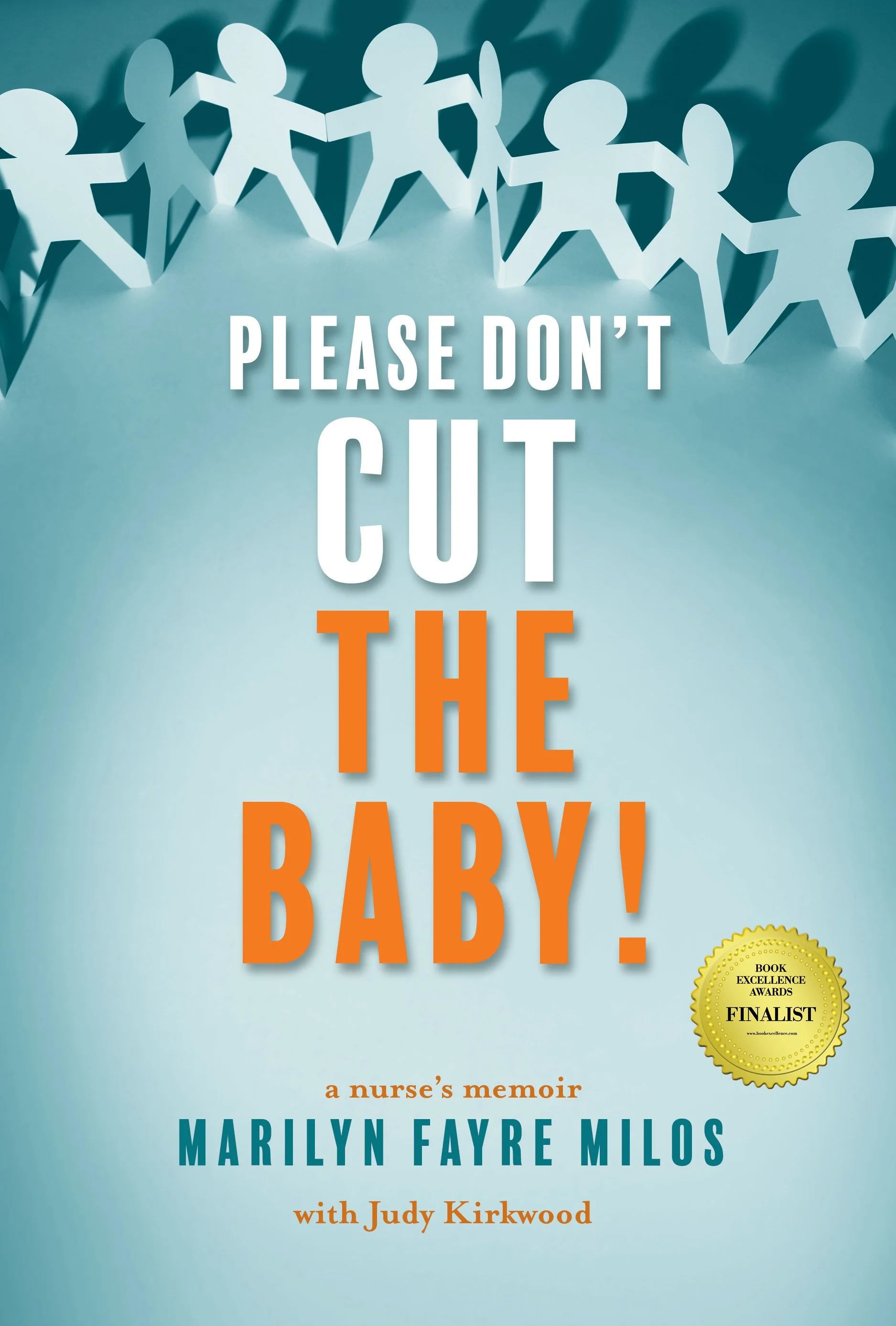 Please Don’t Cut the Baby!: A Nurse’s Memoir