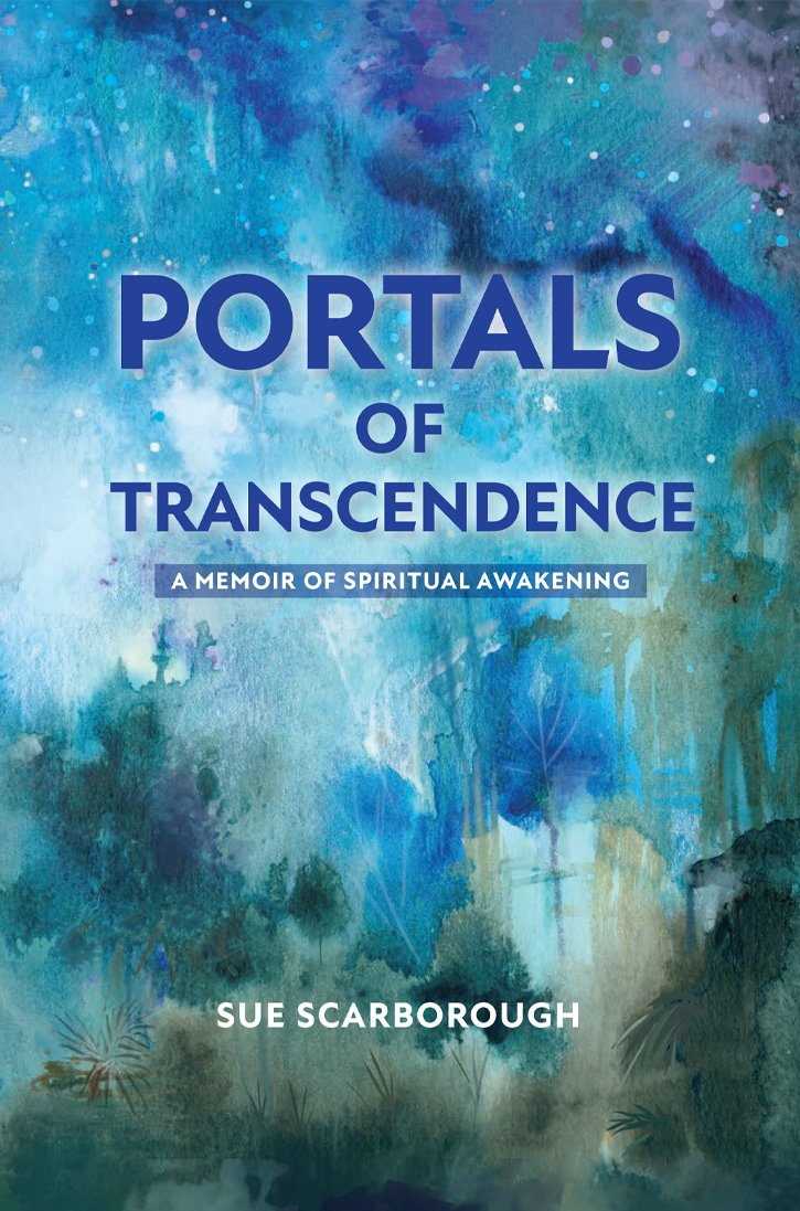 Portals of Transcendence: a memoir of spiritual awakening