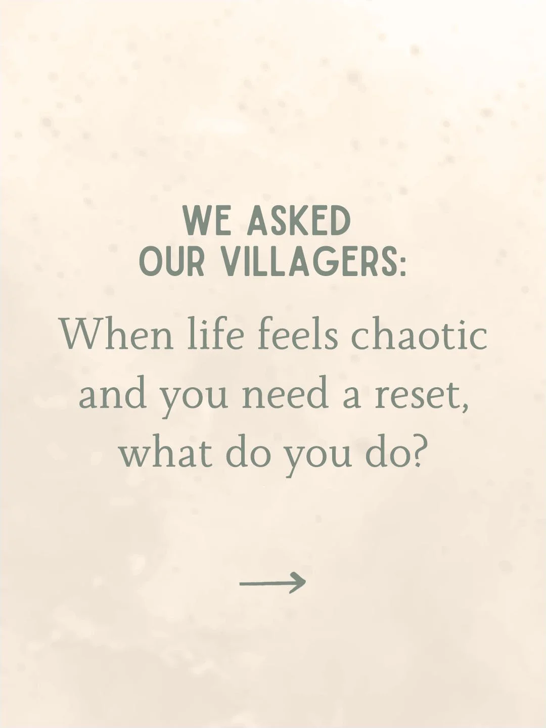 We asked, you answered. Here are a few of our Villager's favorite wind-down rituals. 😌✨