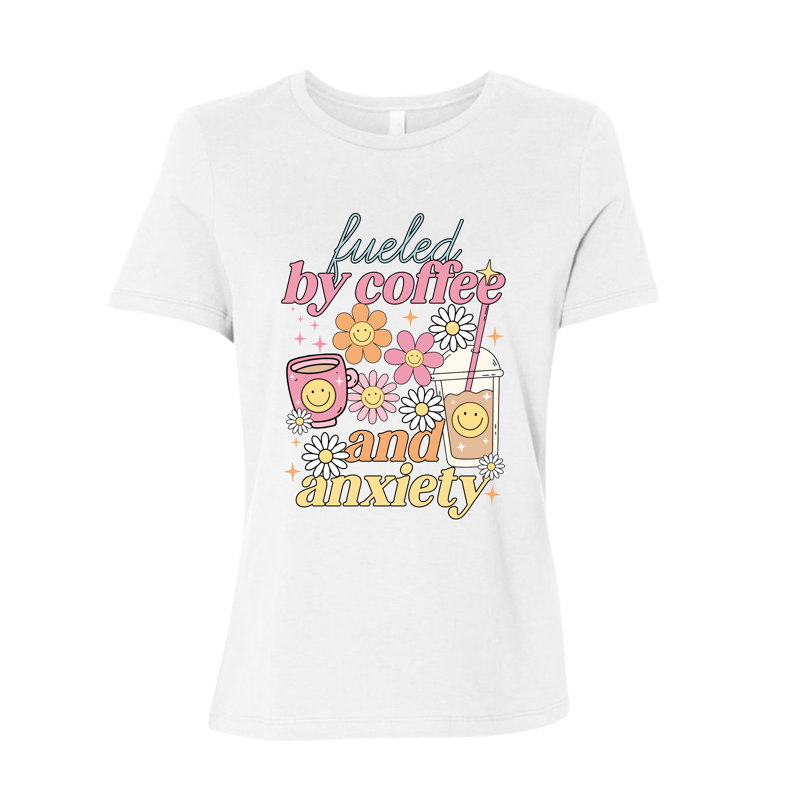 Fueled By Coffee & Anxiety Women's T-Shirt