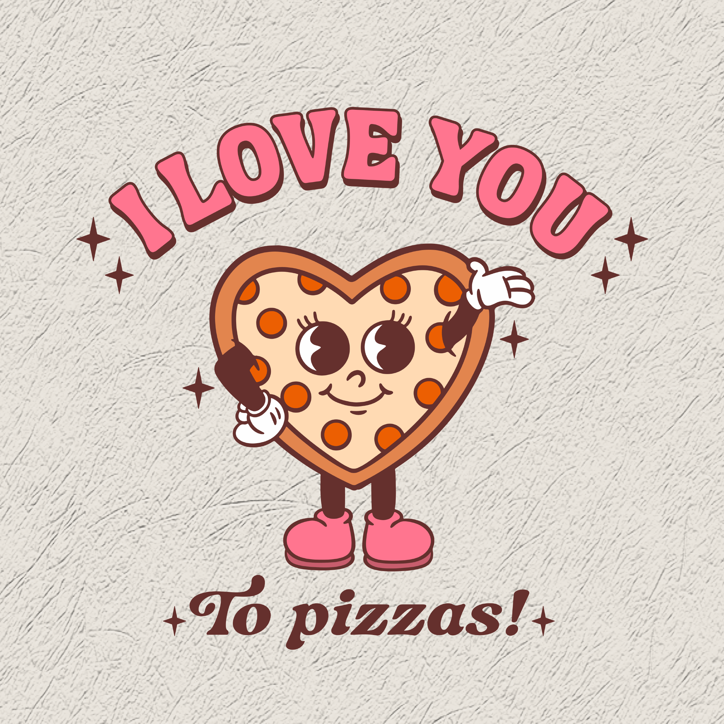 I Love You to Pizzas Design
