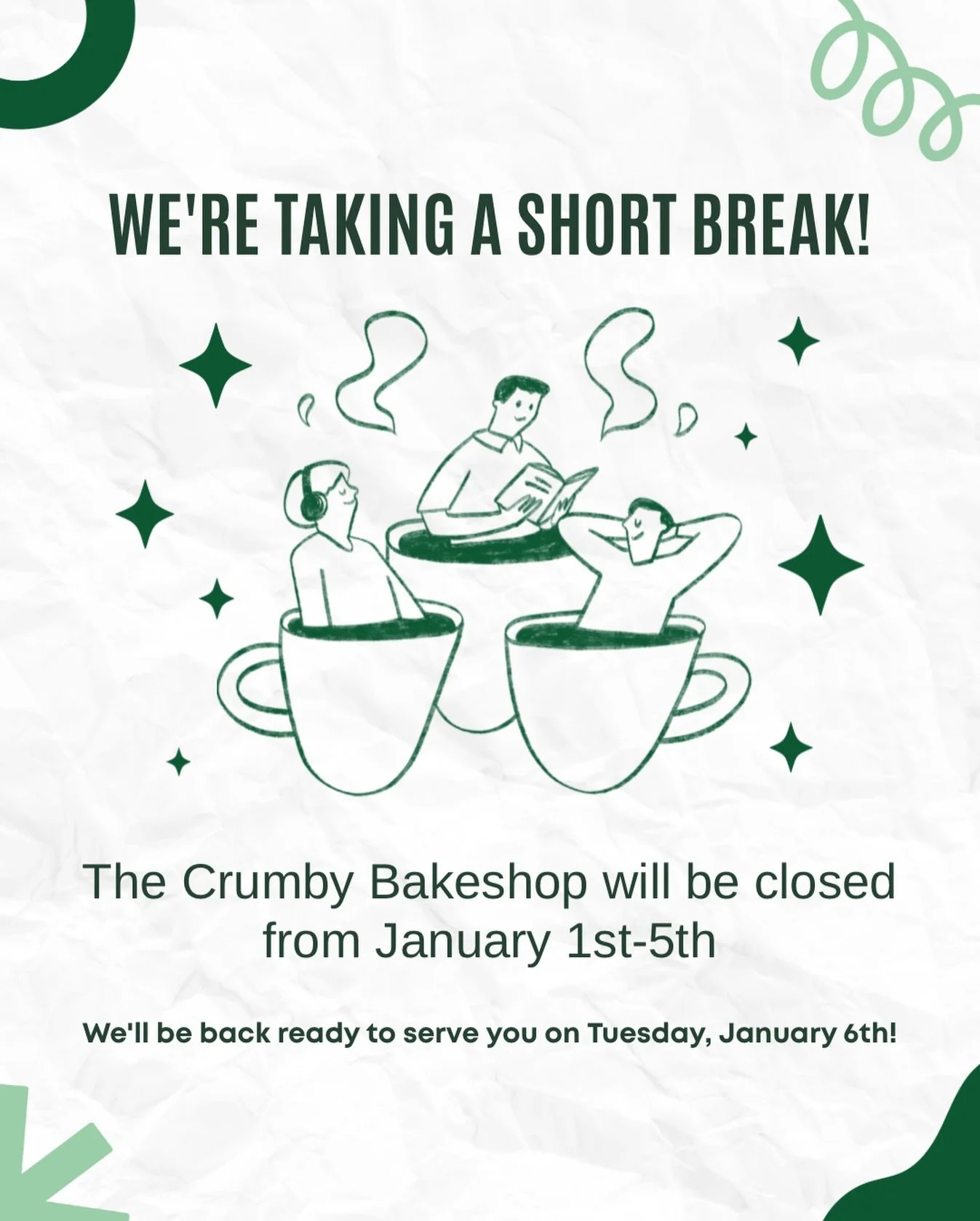 ✨Bakery Closure Notice ✨

From January 1&ndash;5, we&rsquo;ll be taking a short pause to rest, reset, and give our incredible team a well-deserved break.

During the holidays, while many people are spending extra time with family, our staff is spendi