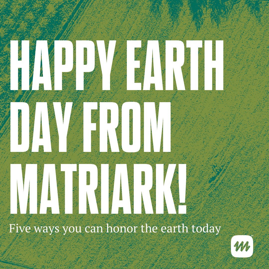 Happy Earth Day from the Matriark Team💚🌎🌱 Here&rsquo;s five easy ways we can all make a difference and honor our earth, today and every day.

#earthday #upcycledfood #upcycled #upcycledfood #sustainablefood #nofoodwaste