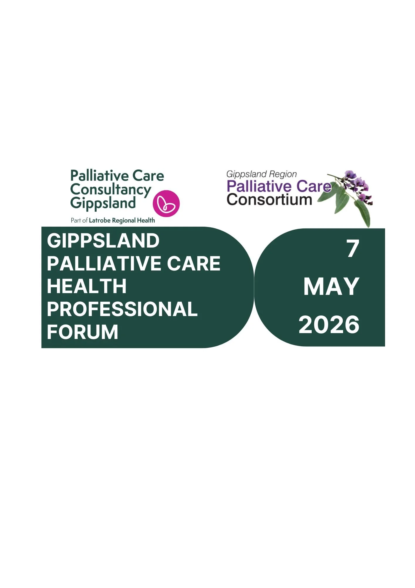 GIPPSLAND PALLIATIVE CARE HEALTH PROFESSIONAL FORUM