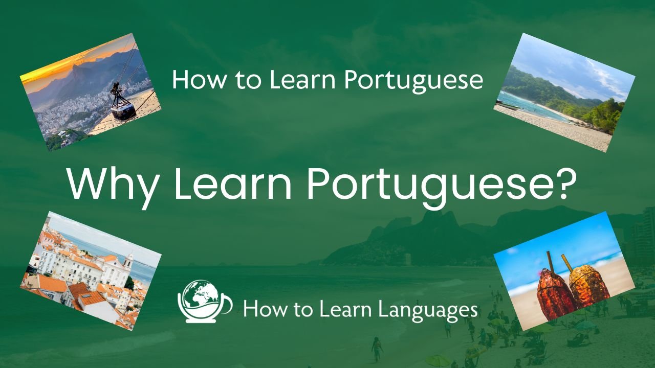 Why Learn Portuguese Why Learn Portuguese