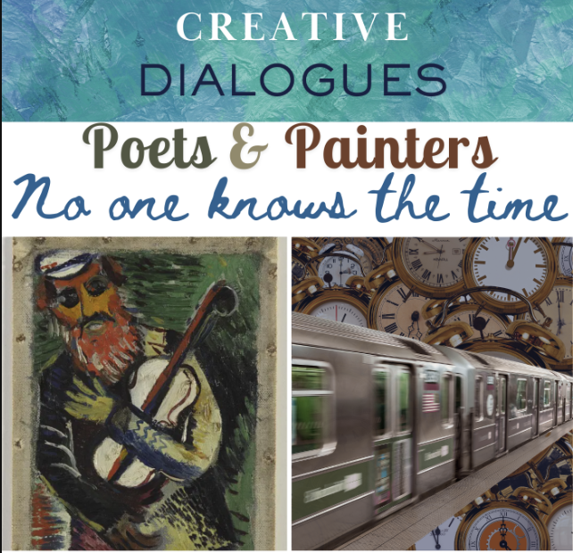 Creative Dialogues: Poets and Painters / No One Knows the Time