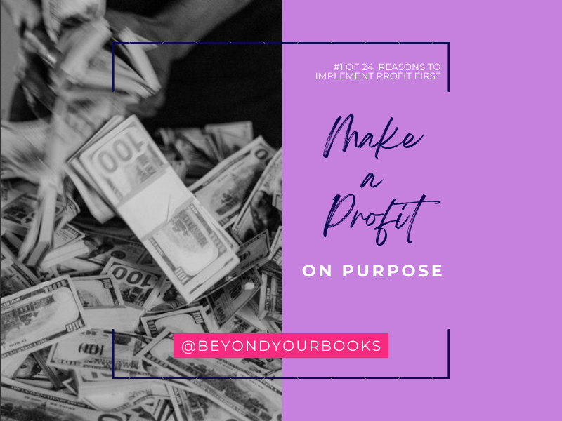 Make a Profit - on purpose! 