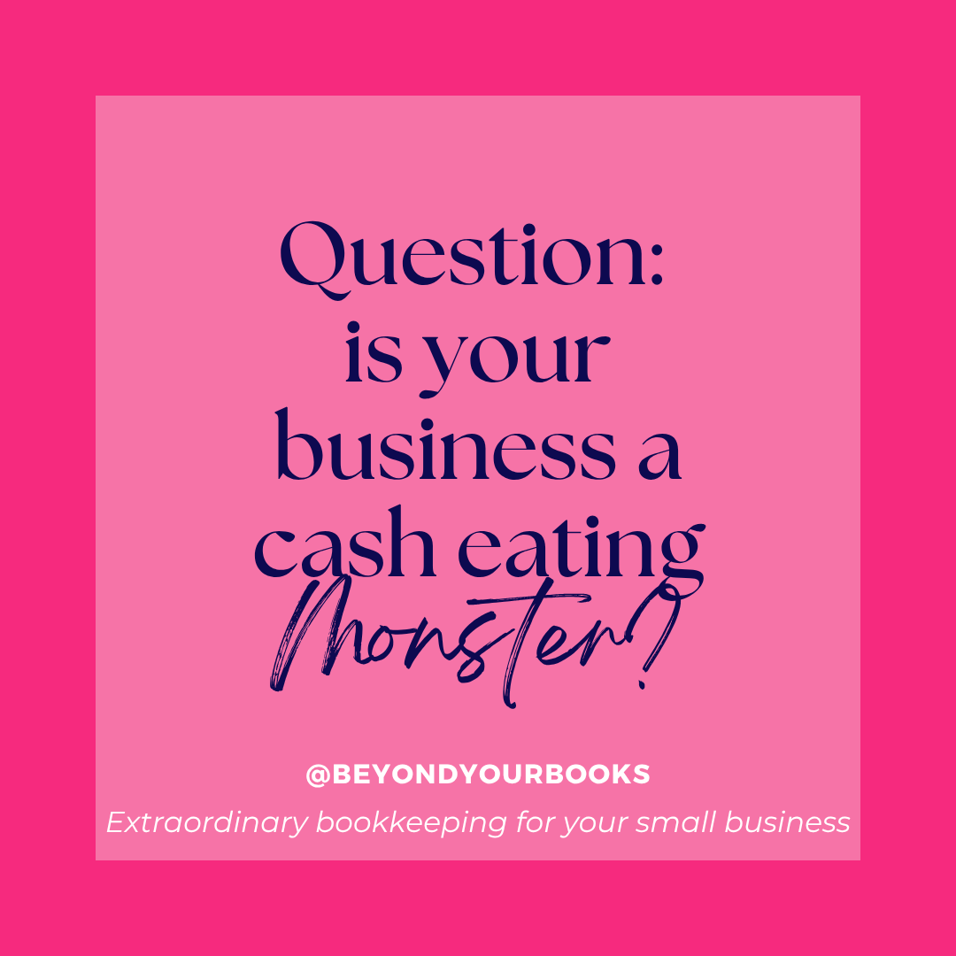 Is Your Business a Cash-Eating Monster?