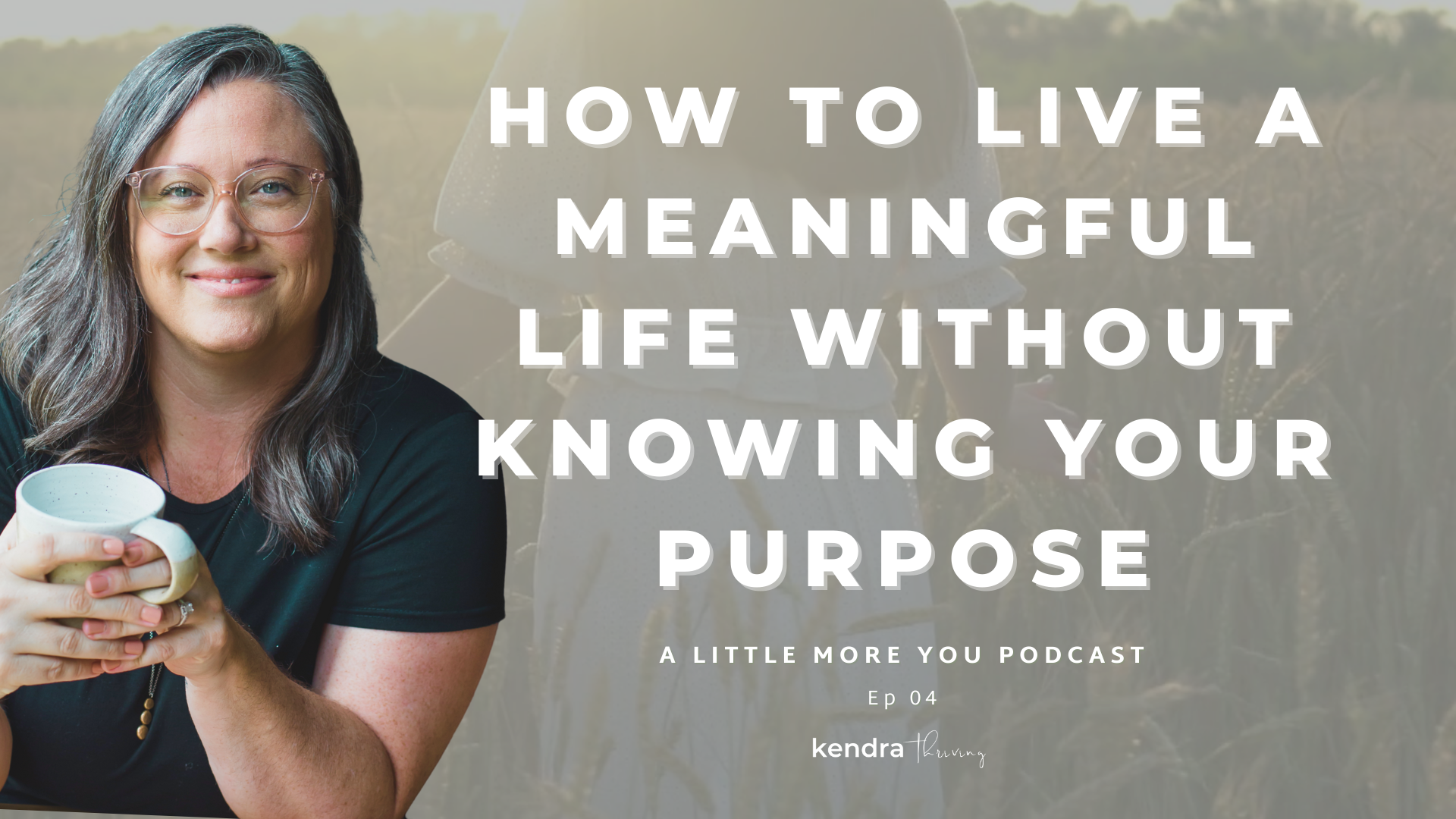 How to Live a Meaningful Life Without Knowing Your Purpose
