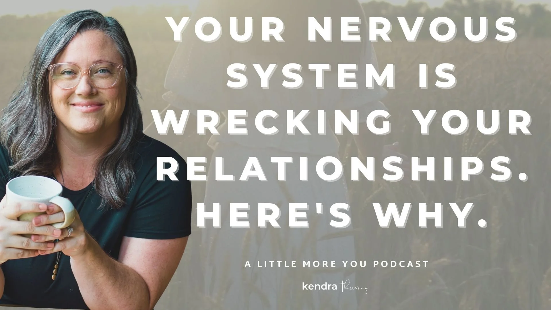 Your Nervous System Is Wrecking Your Relationships. Here's Why.