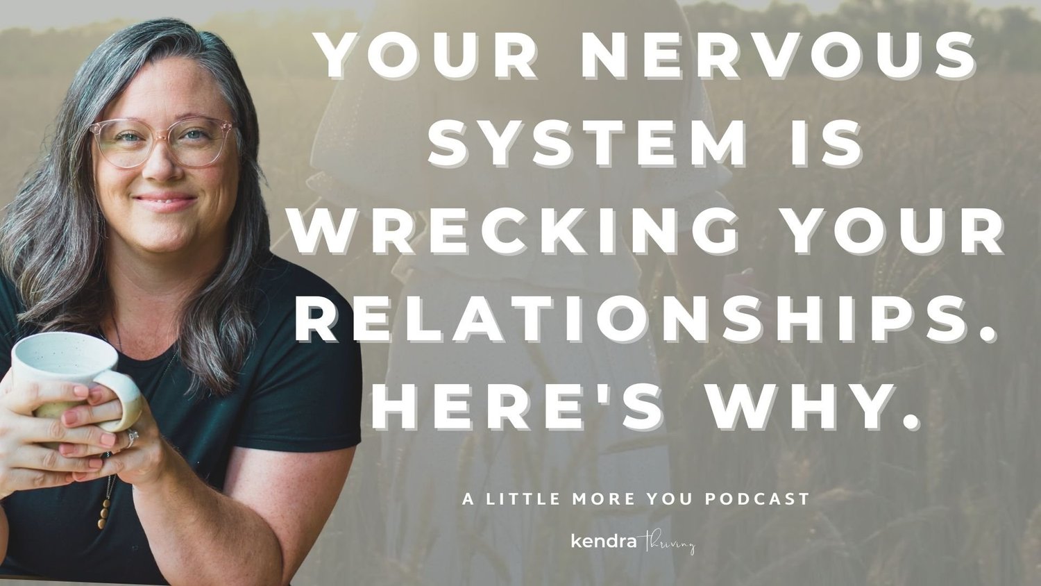 Your Nervous System Is Wrecking Your Relationships. Here's Why. episode artwork