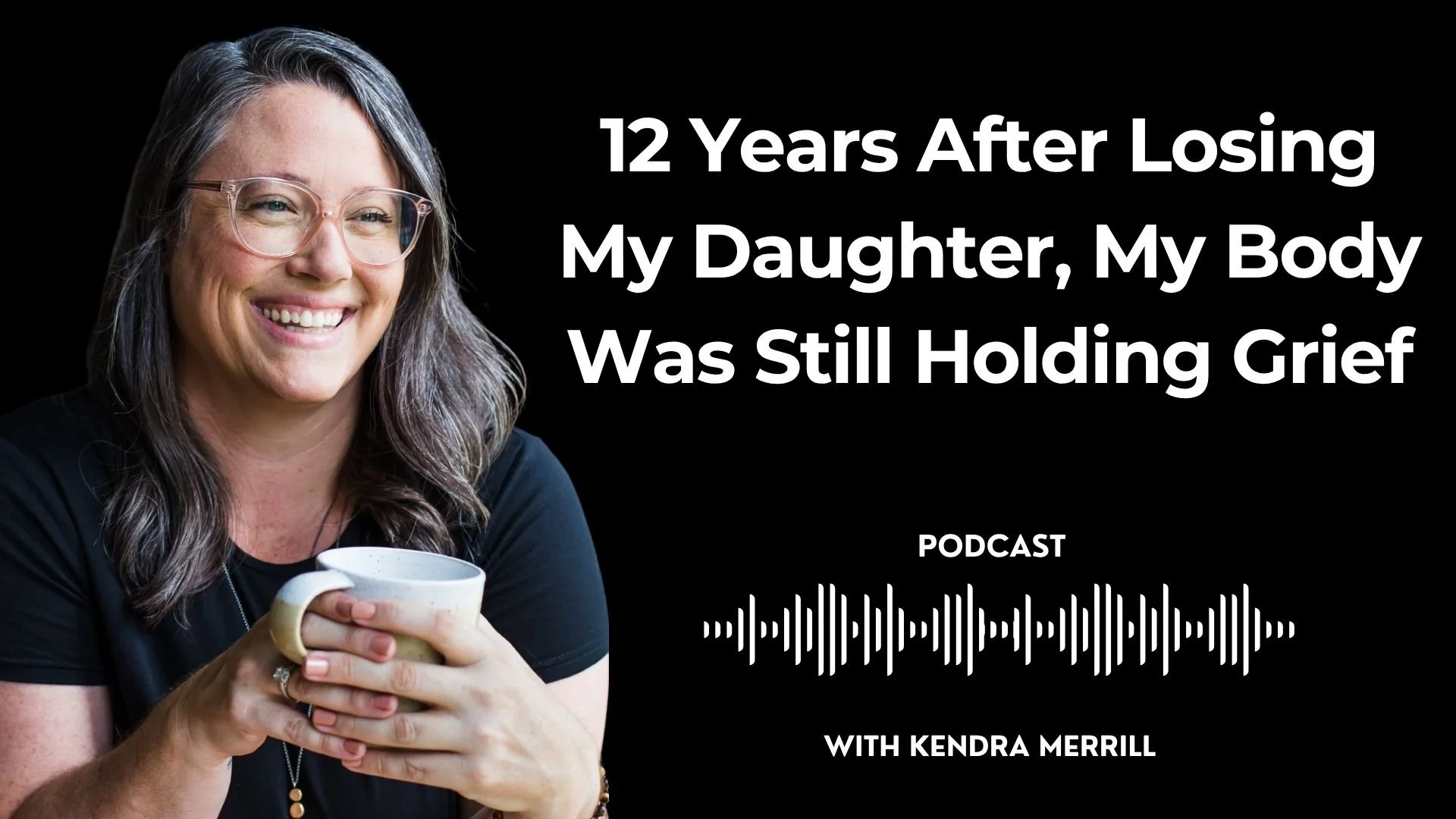 12 Years After Losing My Daughter, My Body Was Still Holding Grief