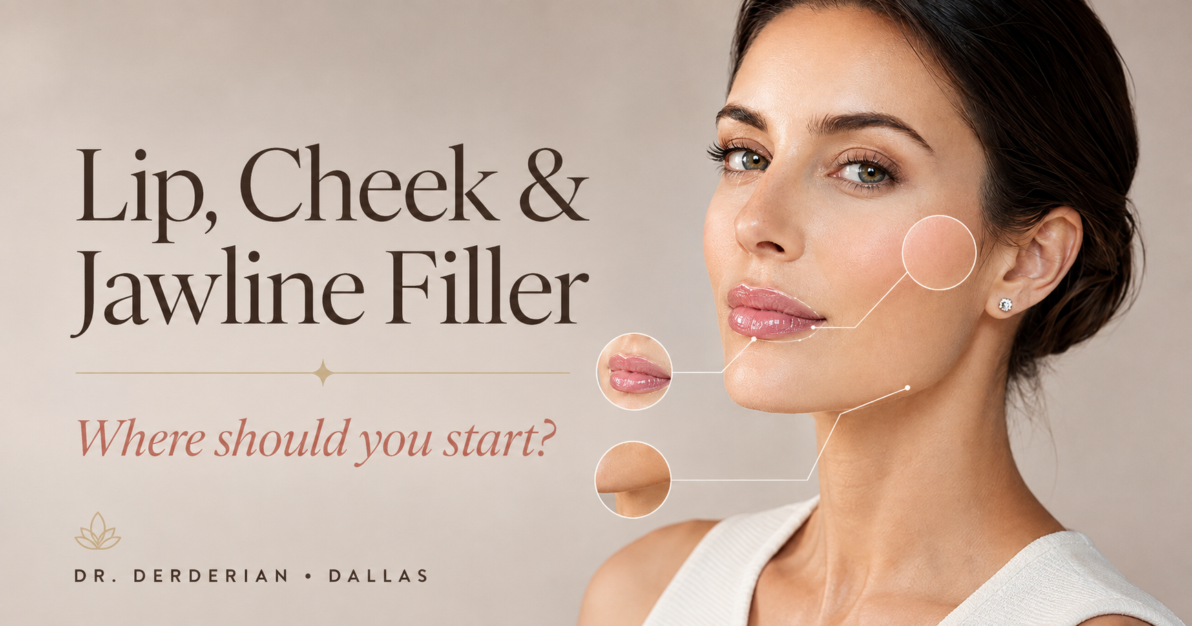 Lip Filler, Cheek Filler, Jawline Filler: What's the Difference and Where Should You Start?