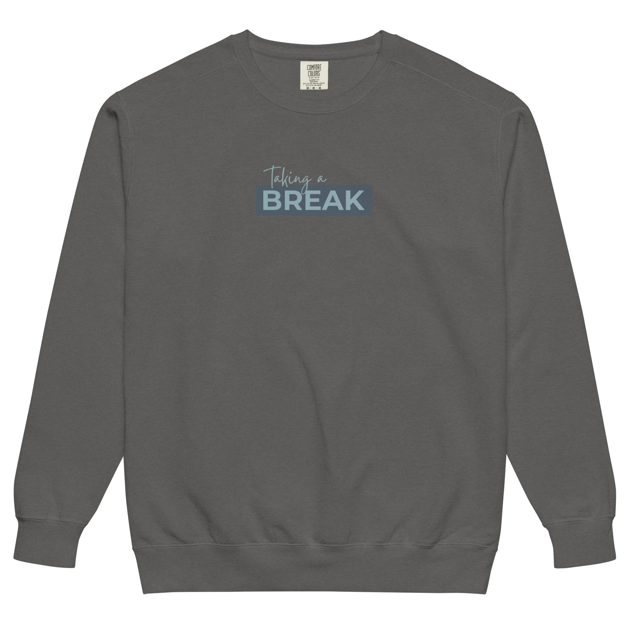 Taking a Break Sweatshirt