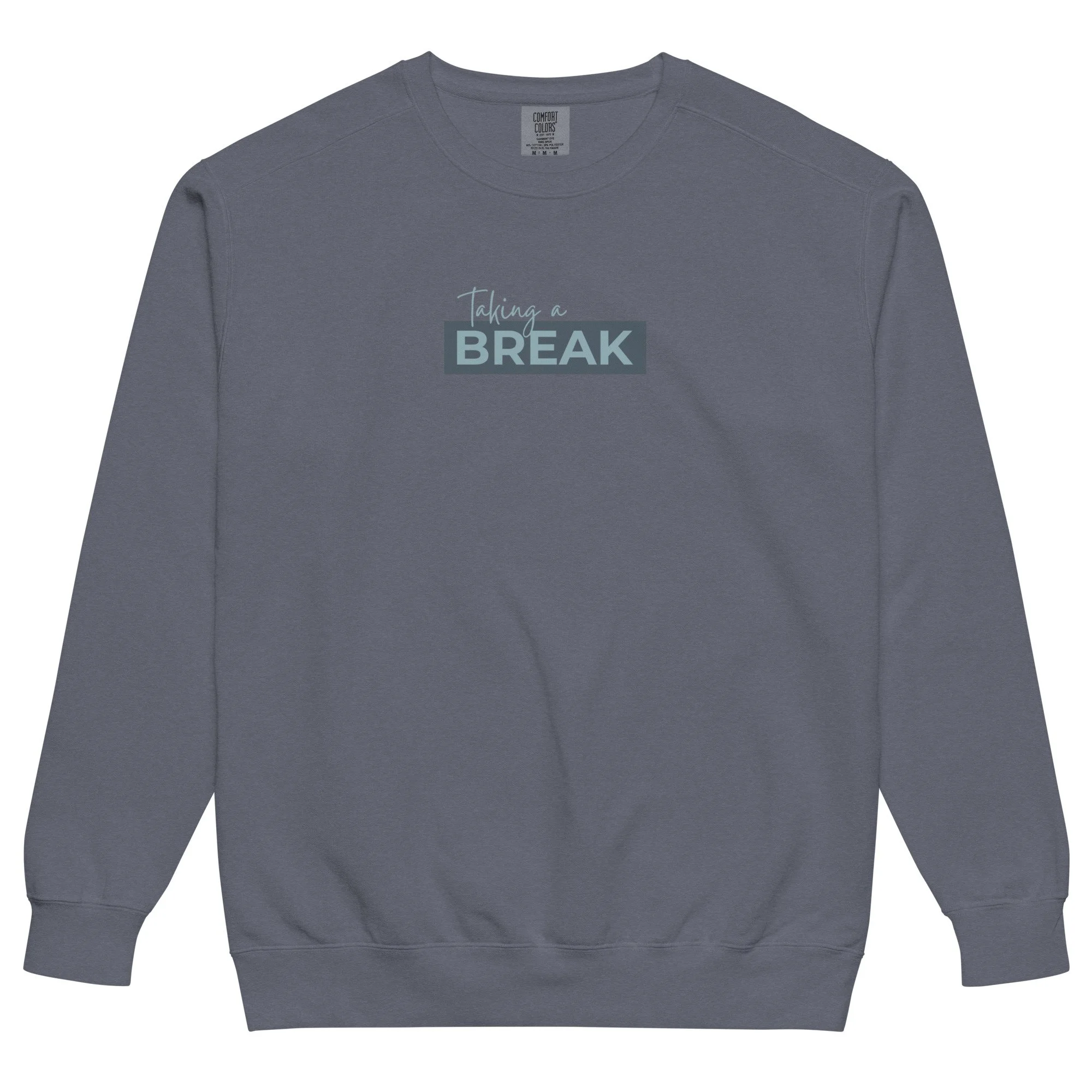 Taking a Break Sweatshirt