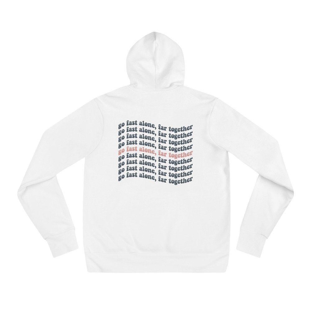Go Far Together Hoodie